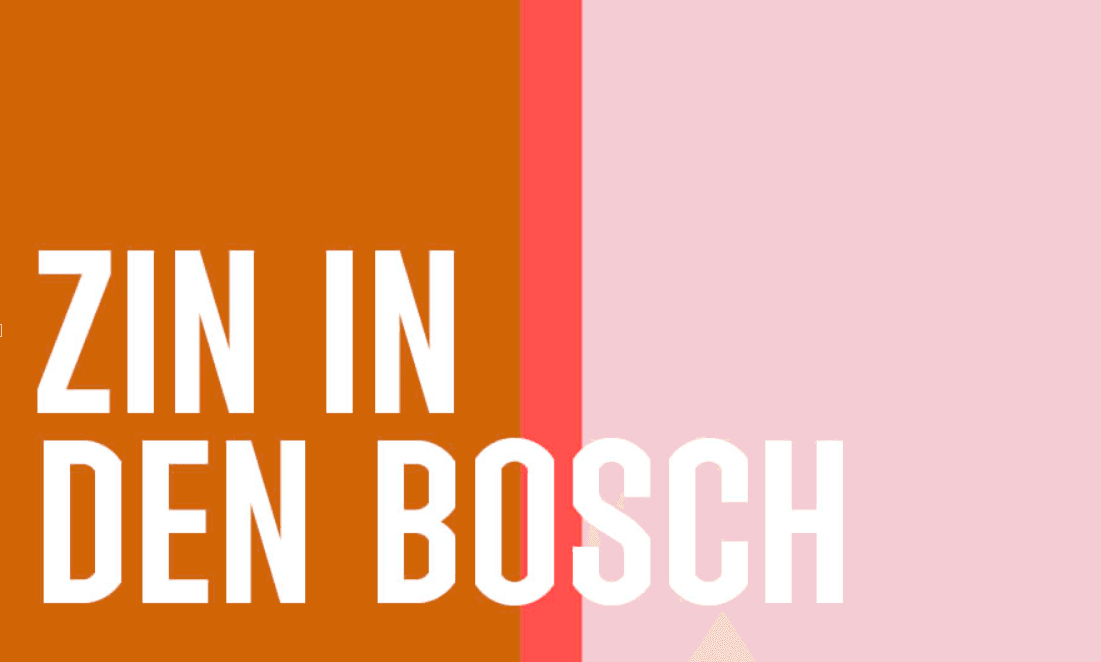 Zin in Den Bosch